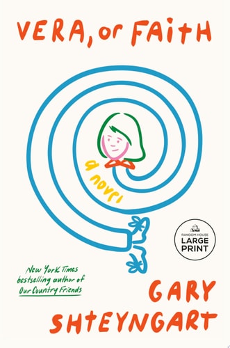 Vera, or Faith A Novel — Gary Shteyngart