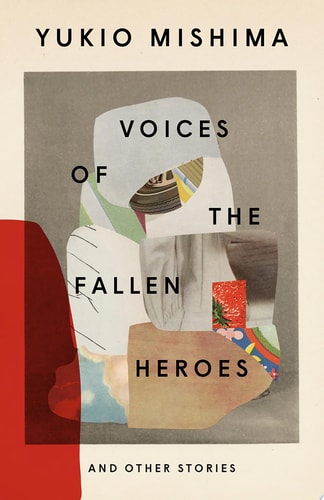 Voices of the Fallen Heroes And Other Stories — Yukio Mishima