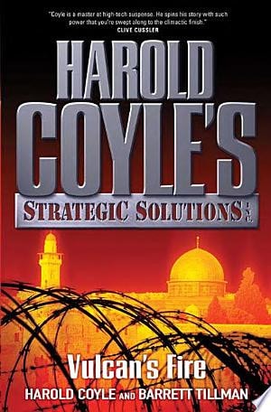 Vulcan’s Fire Harold Coyle’s Strategic Solutions, Inc. — Harold Coyle