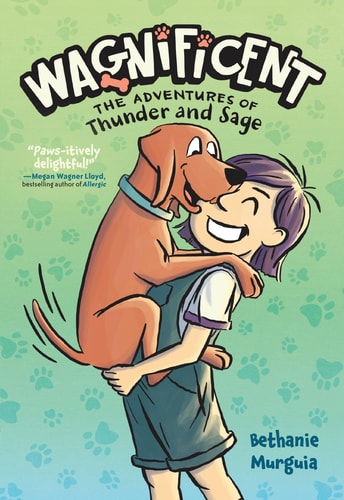 Wagnificent The Adventures of Thunder and Sage — Bethanie Murguia