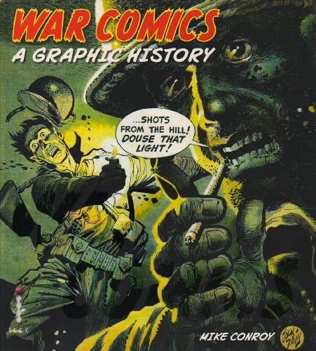 War Comics A Graphic History — Mike Conroy