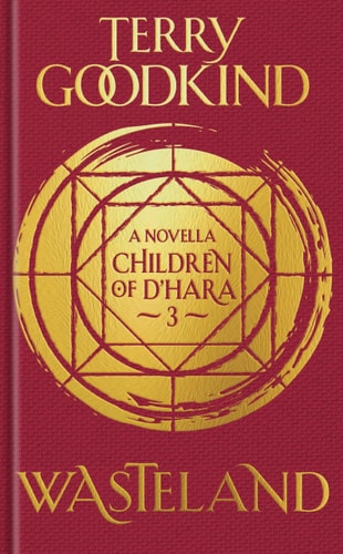 Wasteland The Children of D’Hara, Episode 3 — Terry Goodkind