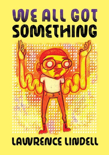 We All Got Something — Lawrence Lindell