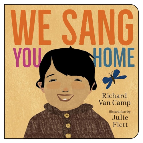We Sang You Home — Richard Van Camp
