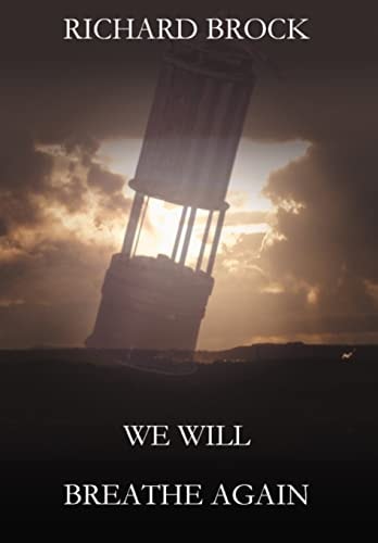 We Will Breathe Again — Richard Brock
