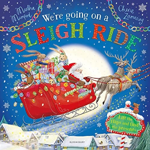 We’re Going on a Sleigh Ride A Lift-The-Flap Adventure — Martha Mumford