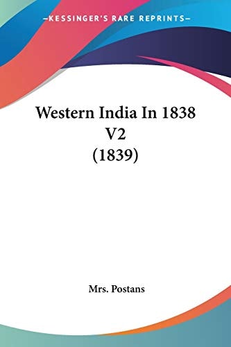 Western India In 1838 V2 (1839) — Mrs. Postans