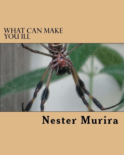 What Can Make You Ill Read to Prevent Disease — NESTER KADZVITI. MURIRA