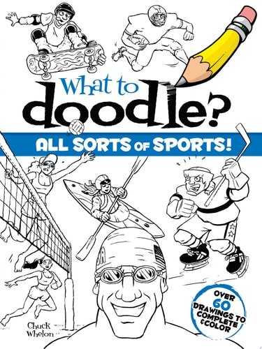 What to Doodle? All Sorts of Sports! — Chuck Whelon