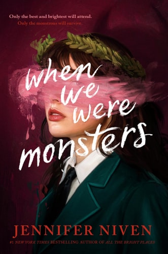 When We Were Monsters — Jennifer Niven