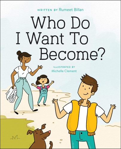 Who Do I Want to Become? — Rumeet Billan