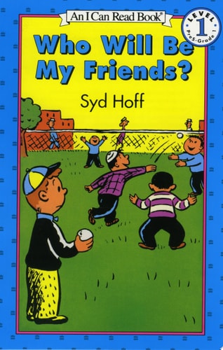 Who Will Be My Friends? — Syd Hoff
