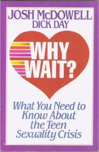 Why Wait? What You Need to Know about the Teen Sexuality Crisis — Josh McDowell