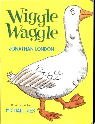 Wiggle Waggle — Jonathan London