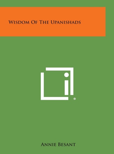 Wisdom of the Upanishads — ANNIE WOOD. BESANT