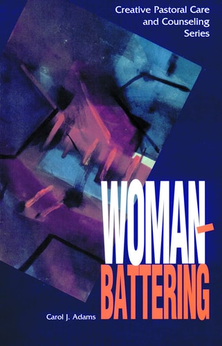 Woman-battering — Carol J. Adams