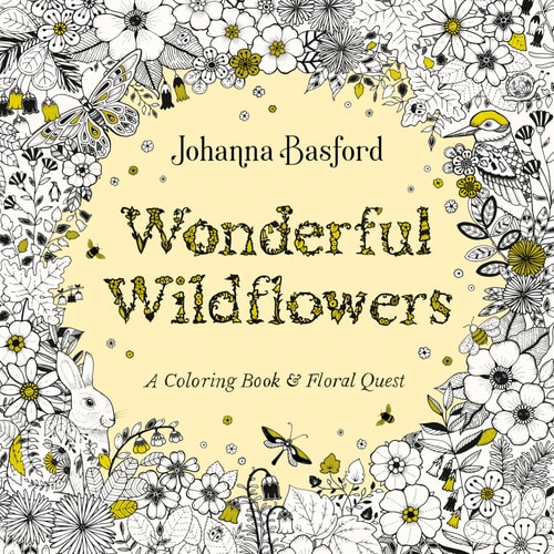 Wonderful Wildflowers A Coloring Book and Floral Quest — Johanna Basford