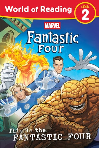 World of Reading: This Is the Fantastic Four — Marvel Press Book Group