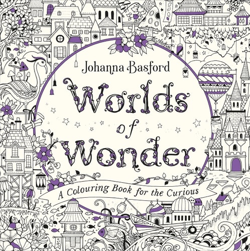 Worlds of Wonder A Colouring Book for the Curious — Johanna Basford