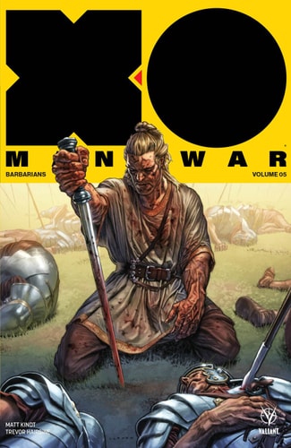 X-O Manowar (2017) Volume 5: Barbarians — Matt Kindt