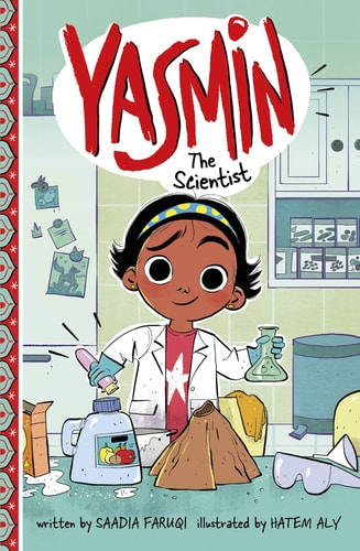 Yasmin the Scientist — Saadia Faruqi
