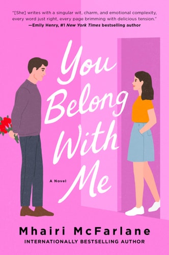 You Belong with Me A Novel — Mhairi McFarlane