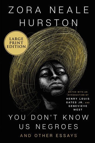 You Don’t Know Us Negroes and Other Essays — Zora Neale Hurston