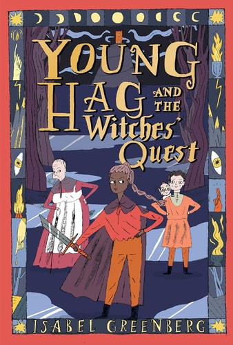 Young Hag and the Witches’ Quest — Isabel Greenberg