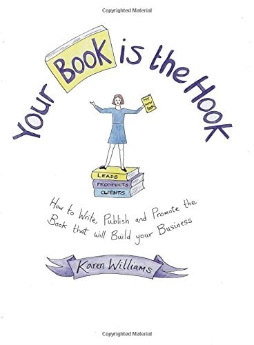 Your Book Is the Hook — Karen Williams