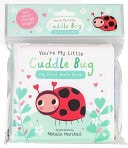 You’re My Little Cuddle Bug: My First Bath Book — Nicola Edwards