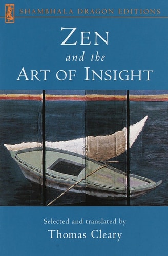 Zen and the Art of Insight — Thomas Cleary