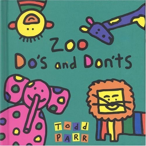 Zoo Do’s and Don’ts — Todd Parr