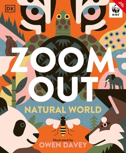 Zoom Out Natural World Discover 12 Iconic Animals and Their Incredible Ecosystems — Owen Davey