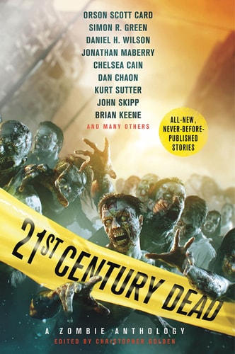 21st Century Dead A Zombie Anthology — Christopher Golden