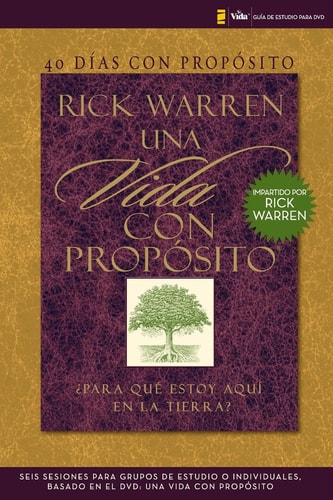40 Días con Propósito- Una Vida con Propósito — Rick Warren
