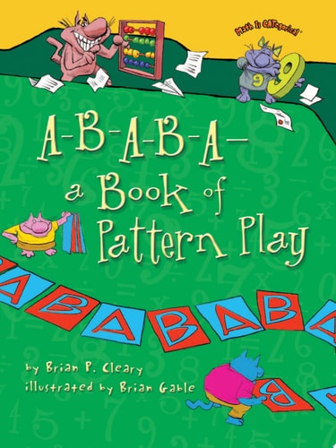 A-B-A-B-A—a Book of Pattern Play — Brian P. Cleary
