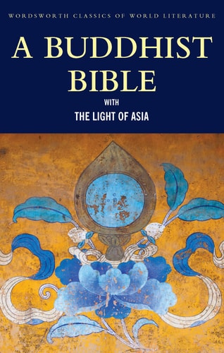 A Buddhist Bible with the Light of Asia — Dwight Goddard