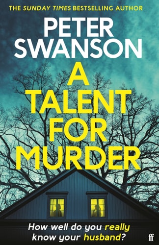 A Talent for Murder This Summer’s Must-read Psychological Thriller — Peter Swanson