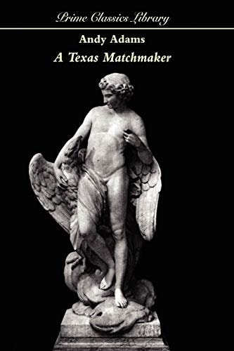 A Texas Matchmaker — Andy Adams