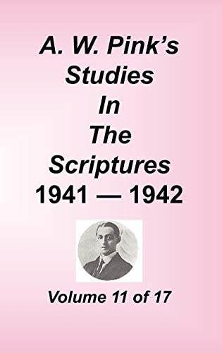 A. W. Pink’s Studies in the Scriptures, Volume 11 — Arthur W. Pink