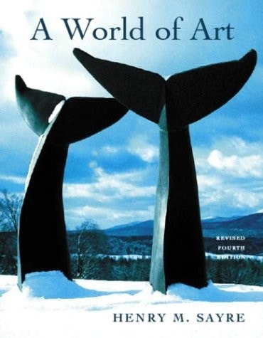 A World of Art (Revised 4th Edition) — Henry M. Sayre