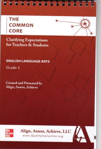 AAA The Common Core: Clarifying Expectations for Teachers and Students. English Language Arts, Grade 1 — Access Align, Achieve LLC