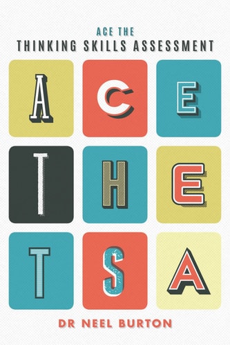 Ace the Thinking Skills Assessment — Neel Burton