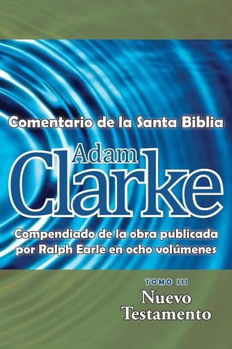 Adam Clarke, Comentario de La Santa Biblia, Tomo 3 — Adam Clarke