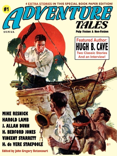 Adventure Tales #1 (Special Hugh B. Cave Issue) — John Gregory Betancourt