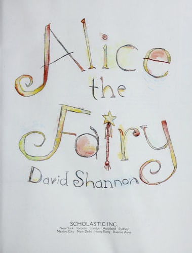 Alice the Fairy — David Shannon