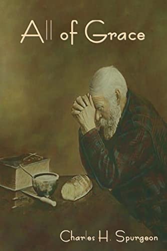 All of Grace — Charles H. Spurgeon