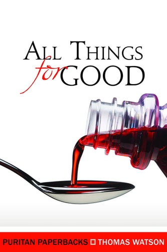 All Things for Good — Thomas Watson