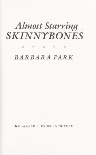 Almost Starring Skinnybones — Barbara Park