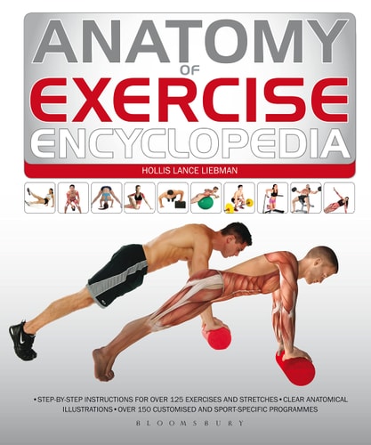 Anatomy of Exercise Encyclopedia — Hollis Lance Liebman